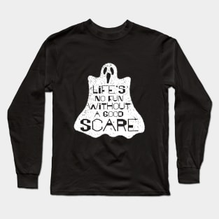 Life's No Fun Long Sleeve T-Shirt